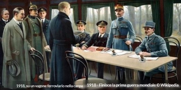 1918 - Termina la Prima guerra mondiale (106 anni fa)