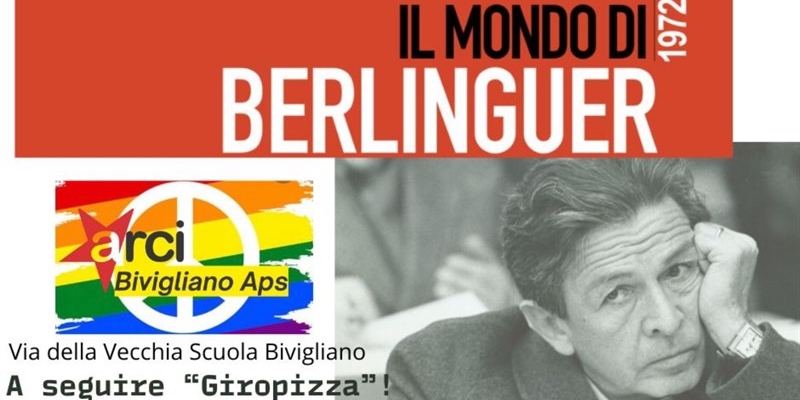 Incontro su "il mondo di berlinguer" a Bivigliano. Info e orari