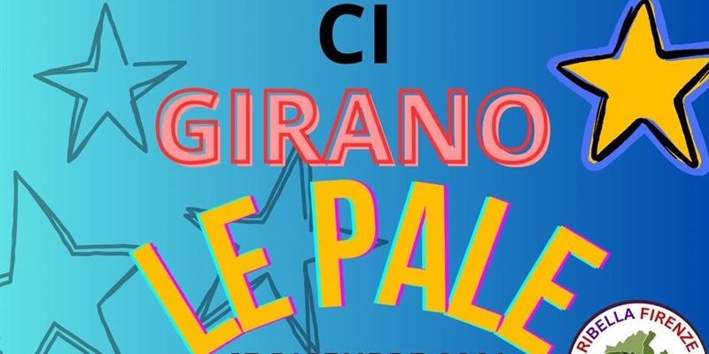 Firenze, incontro pubblico: “Ci girano le pale”, un dialogo aperto per la difesa del territorio