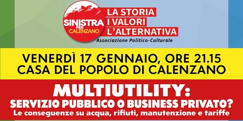 Calenzano, “Multiutility: servizio pubblico o business privato?”, appuntamento per venerì 17 gennaio 2025