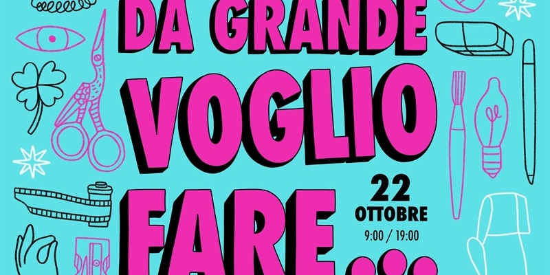 "Da grande voglio fare...", un evento per bambini e ragazzi.