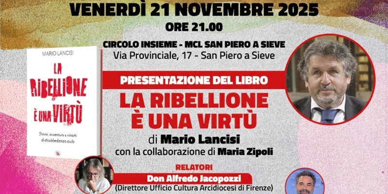 Presentato a San Piero a Sieve il libro “La Ribellione è una Virtù” nella penultima serata dei Venerdì d’Eresia