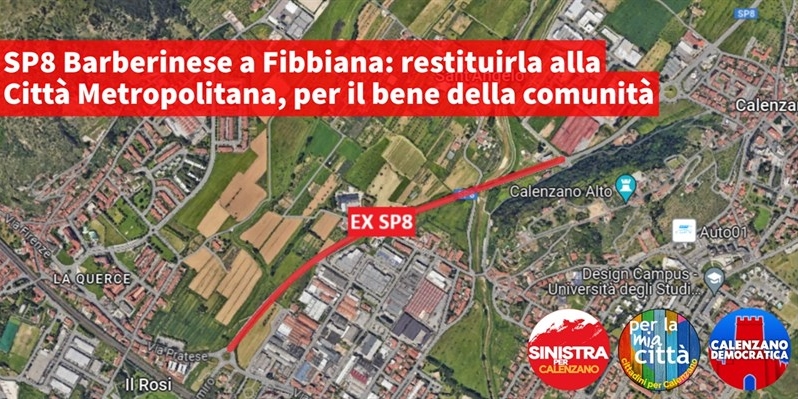 Calenzano. La strada provinciale 8 venga restituita alla Città Metropolitana