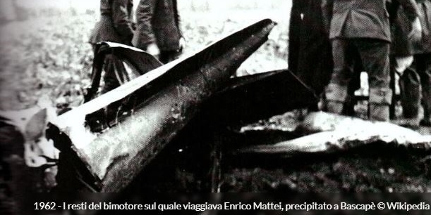 1962 - Caso Mattei (62 anni fa)