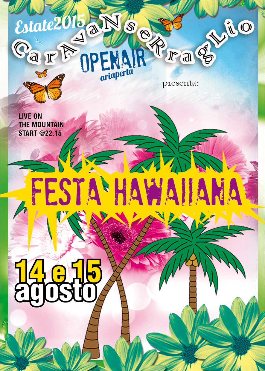 Ferragosto Hawaiano al Caravanserraglio di Monte Morello
