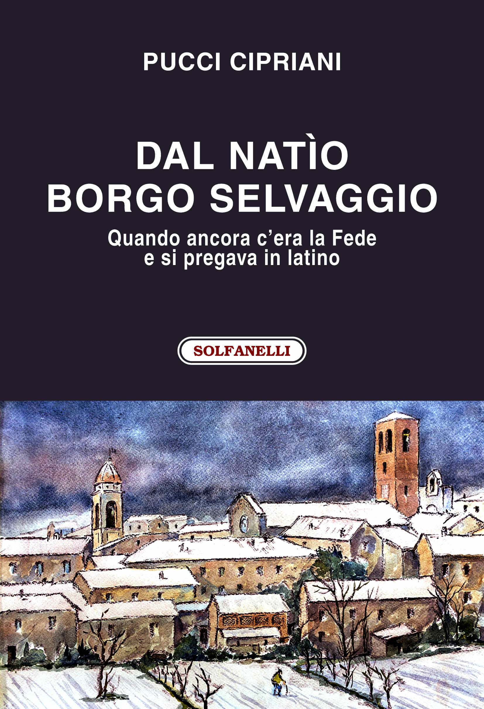 Un libro di Pucci Cipriani – dal natio Borgo Selvaggio