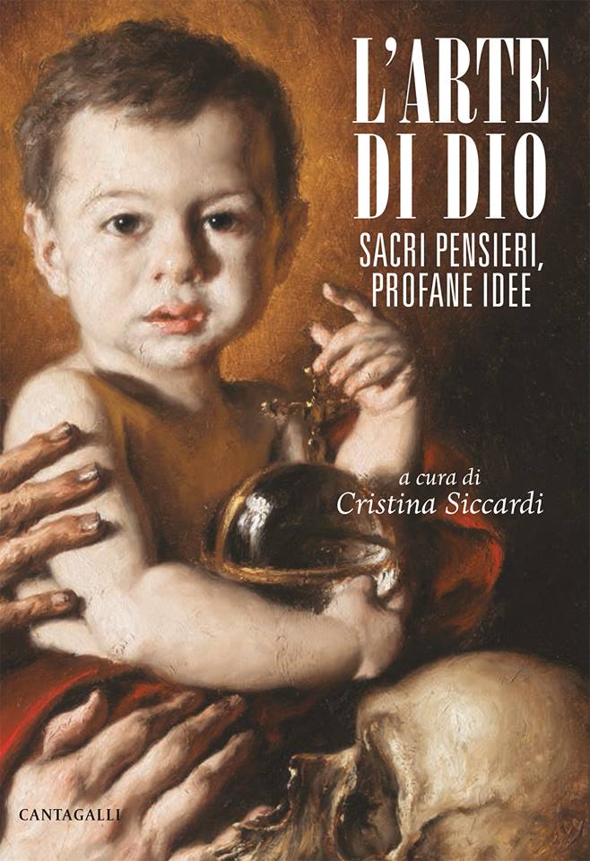 Presentazione del libro di Cristina Siccardi. L'Arte di Dio: Sacri pensieri, profane idee