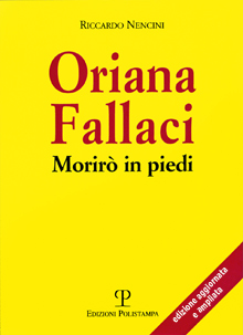 Il fuoco dentro: Oriana Fallaci e Firenze secondo Riccardo Nencini